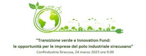 Seminario sulla Transizione Verde e Innovation Fund - 24 marzo ore 9.00 Confindustria Siracusa